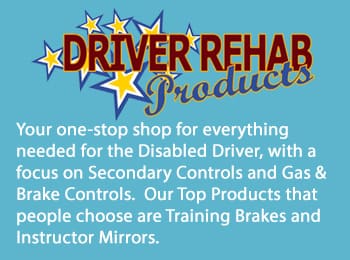 Your one-stop shop for everything needed for the Disabled Driver, with a focus on Secondary Controls and Gas & Brake Controls. Our Top Products that people choose are Training Brakes and Instructor Mirrors.